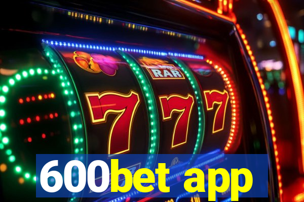 600bet app